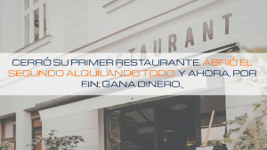 Lee más sobre el artículo 💶 Cerró su primer restaurante. Abrió el segundo alquilando todo. Y ahora, por fin, gana dinero.