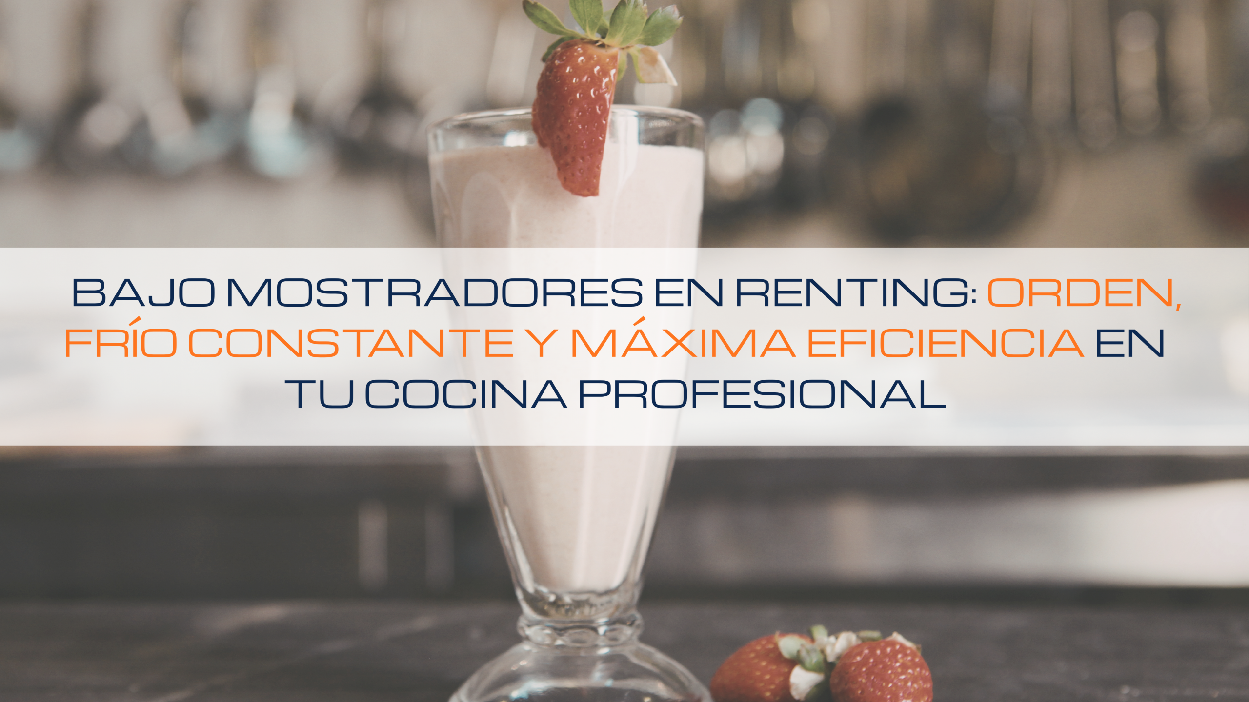 En este momento estás viendo 🍡 Bajo mostradores en renting: orden, frío constante y máxima eficiencia en tu cocina profesional
