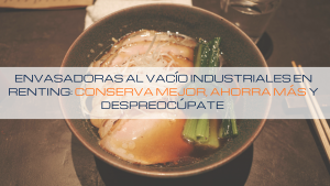 Lee más sobre el artículo 🥩 Envasadoras al vacío industriales en renting: conserva mejor, ahorra más y despreocúpate