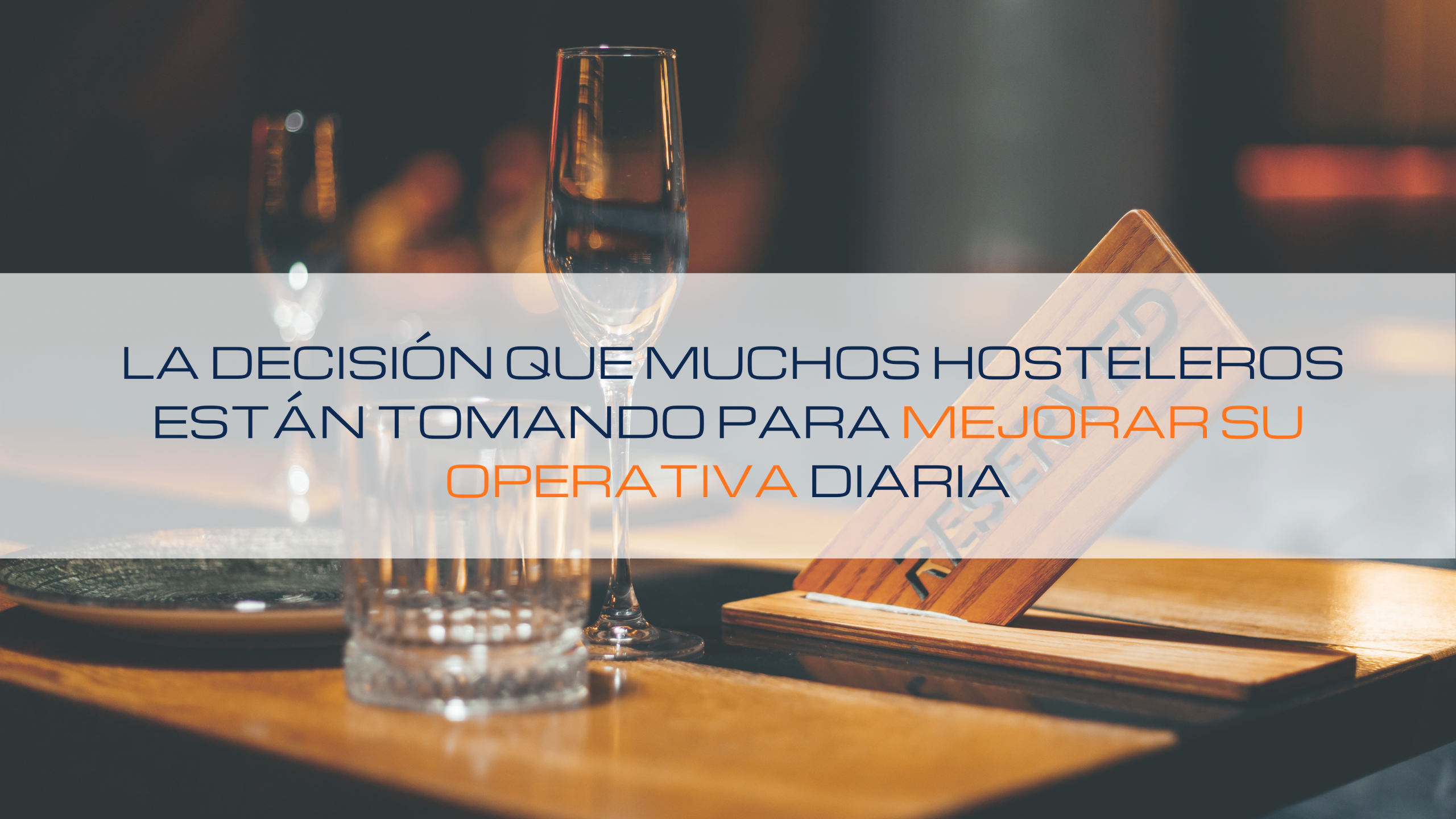 Lee más sobre el artículo 🚐 La decisión que muchos hosteleros están tomando para mejorar su operativa diaria