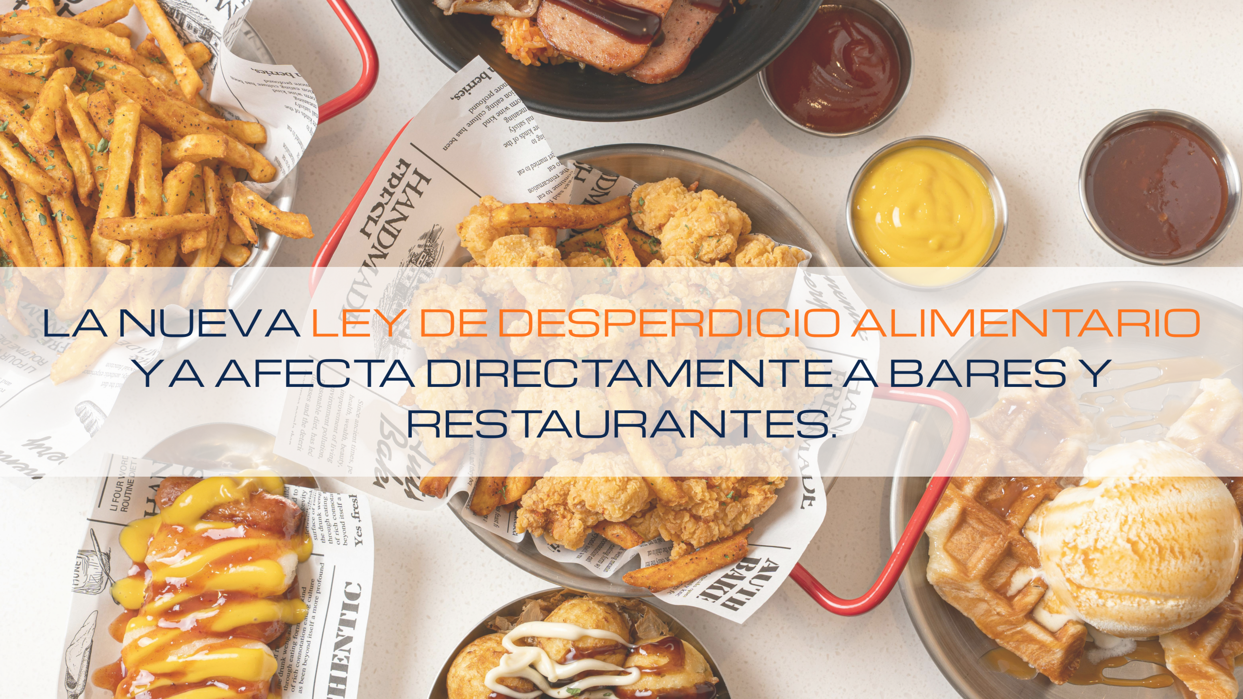 En este momento estás viendo 🚨 La nueva ley de desperdicio alimentario ya afecta directamente a bares y restaurantes.
