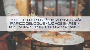 Lee más sobre el artículo 🚨 La hostelería está cambiando más rápido de lo que muchos bares y restaurantes pueden adaptarse.