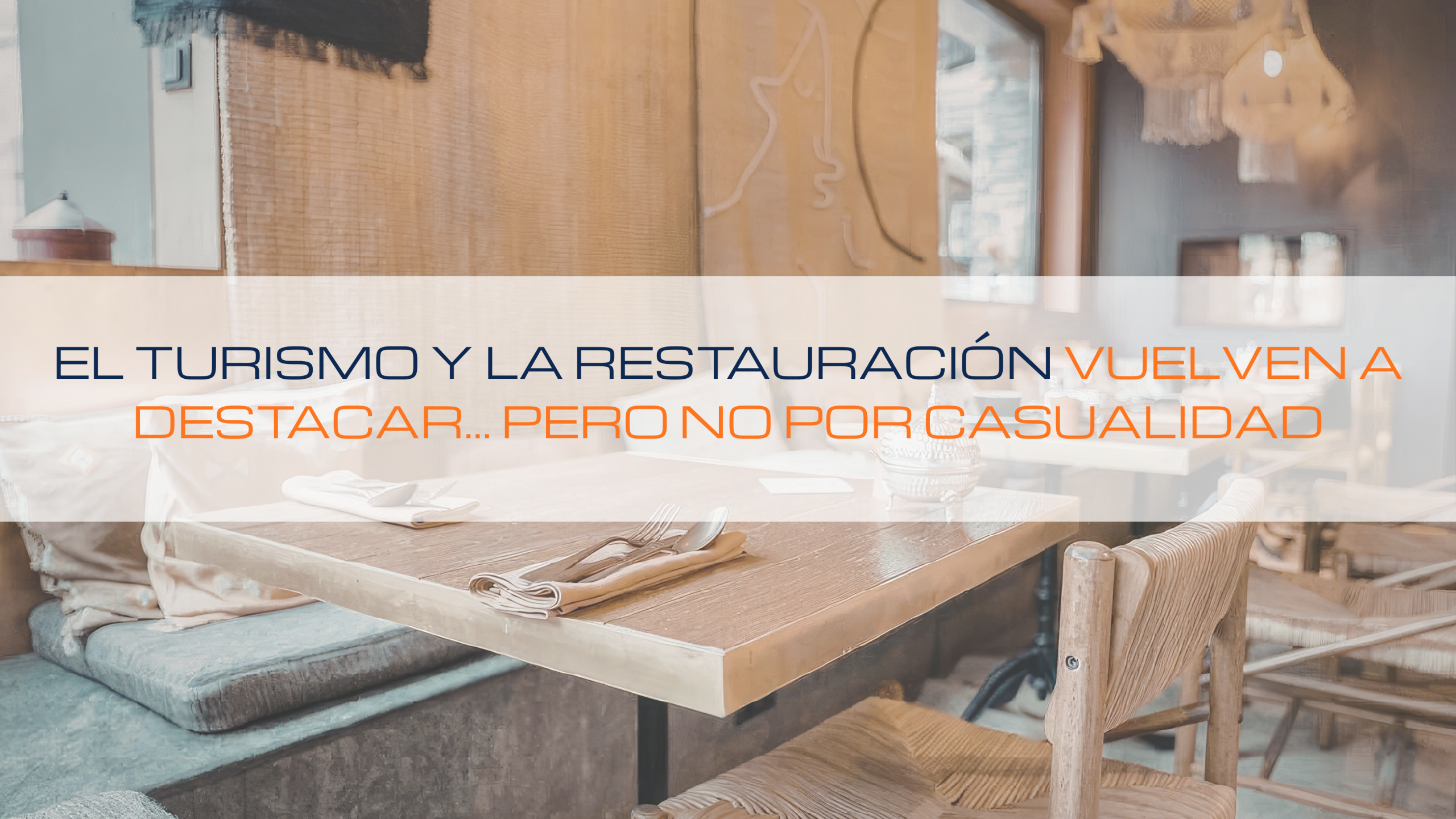 En este momento estás viendo 🚨 El turismo y la restauración vuelven a destacar… pero no por casualidad