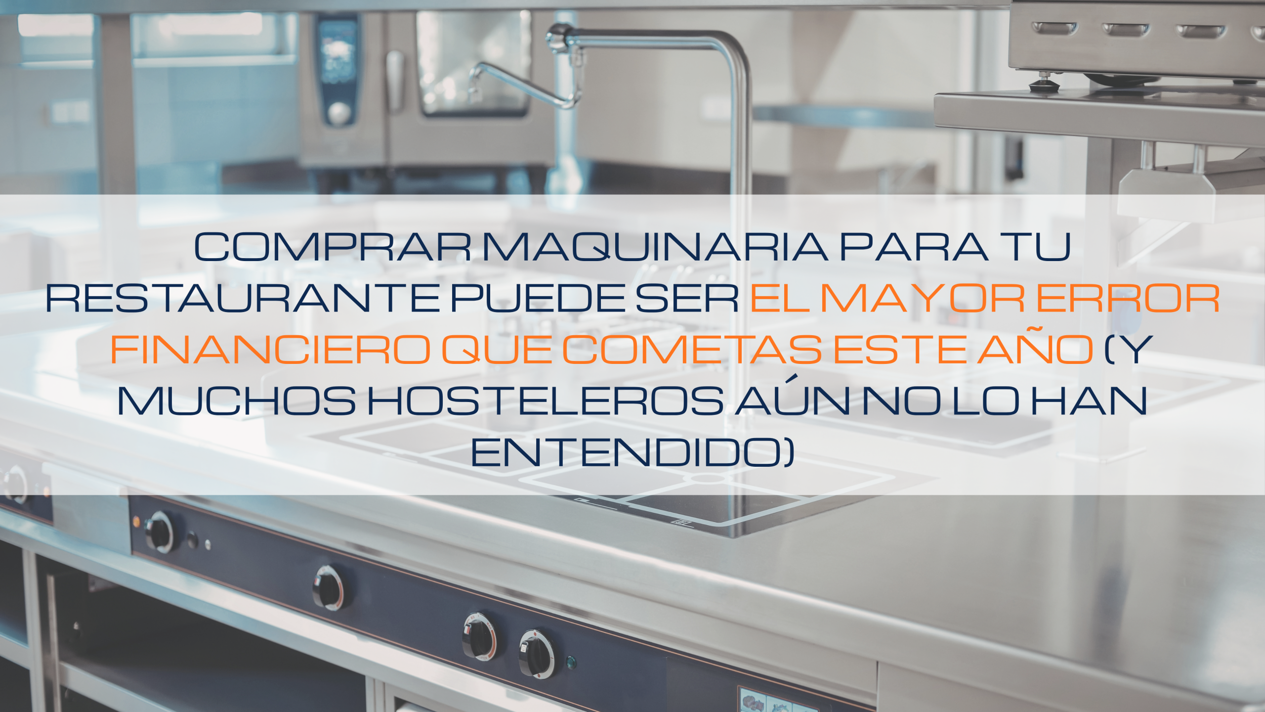 Lee más sobre el artículo 📉 Comprar maquinaria para tu restaurante puede ser el mayor error financiero que cometas este año (y muchos hosteleros aún no lo han entendido)