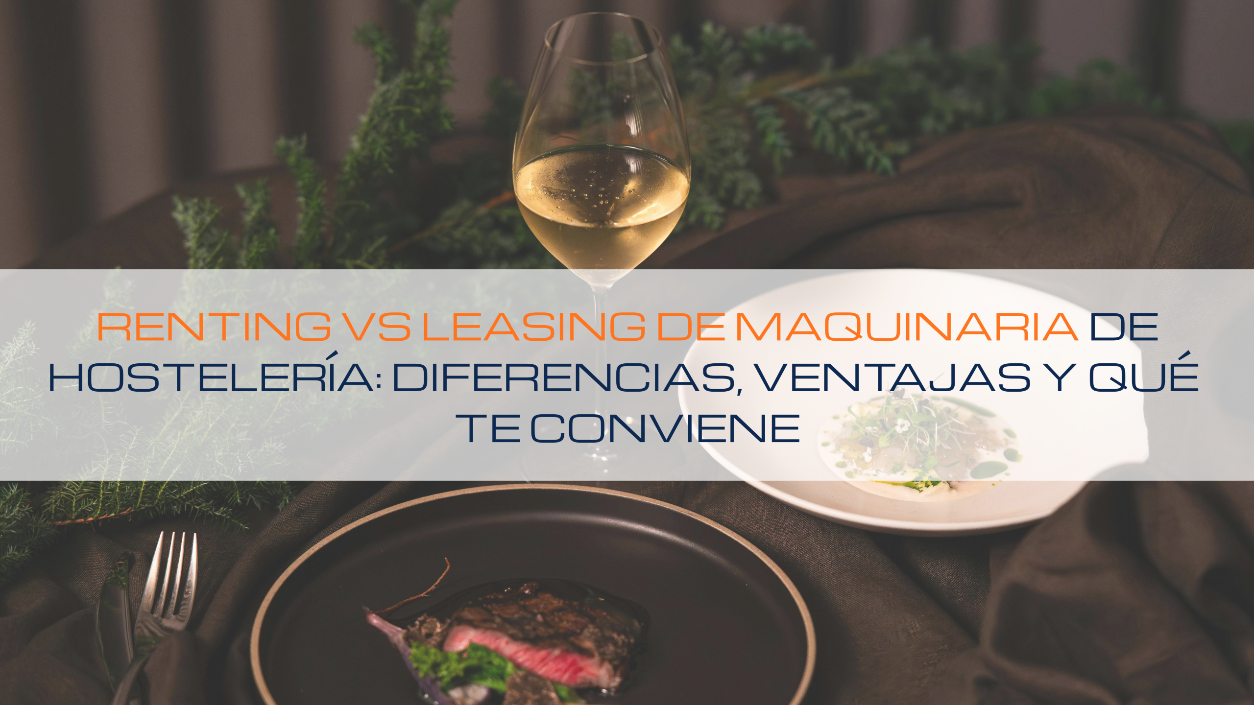 Lee más sobre el artículo 💰 Renting vs leasing de maquinaria de hostelería: diferencias, ventajas y qué te conviene