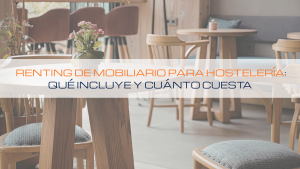 Mobiliario de hostelería en renting: mesas, sillas y barra de bar moderna